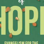 Book Review: Scattering Seeds of Hope: Evangelism for the Discouraged and Ineffective, by Jeremy Marshall and Mary Davis