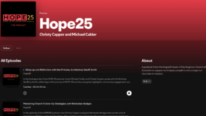 Hope25 Podcasts and Final Podcast with the Primate
